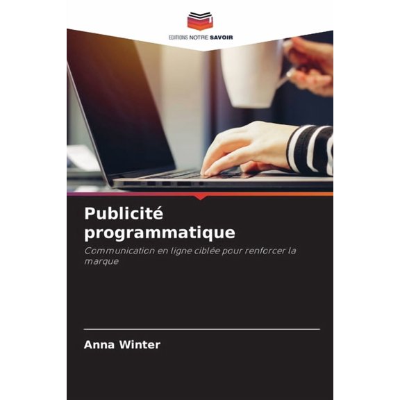 Publicité programmatique, (Paperback)