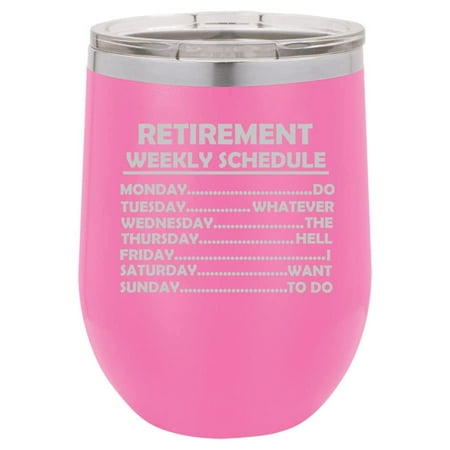

12 oz Double Wall Vacuum Insulated Stainless Steel Stemless Wine Tumbler Glass Coffee Travel Mug With Retired Schedule Funny Retirement Gift (Hot Pink)