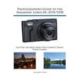 thumbnail image 1 of Photographer's Guide to the Panasonic Lumix DC-ZS70/TZ90: Getting the Most from this Compact Travel Zoom Camera, 1 of 3
