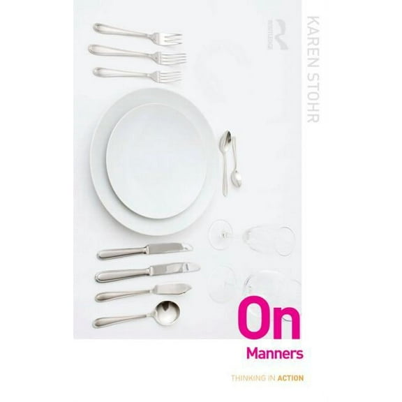 Thinking in Action On Manners, (Paperback)