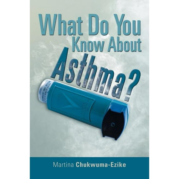 What Do You Know About Asthma?