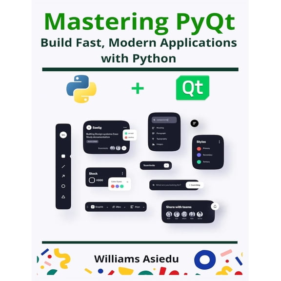 Mastering PyQt: Build Fast, Modern Applications with Python, (Paperback)