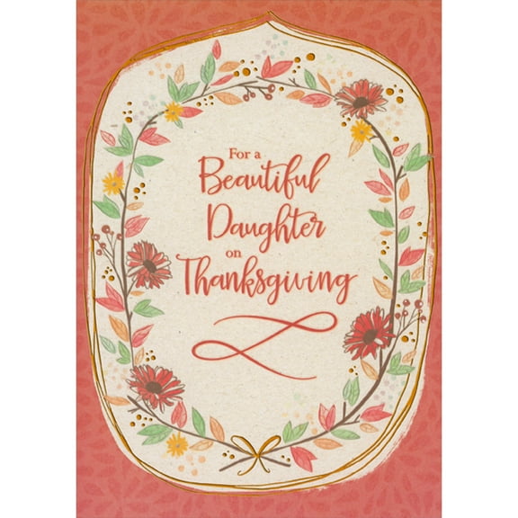Designer Greetings For a Beautiful Daughter: Flowers and Vine Inside Oval Frame with Thin Foil Borders Thanksgiving Card