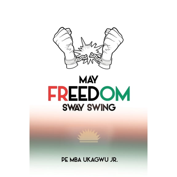 May Freedom Sway Swing, (Paperback)