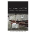 thumbnail image 1 of National Matters: Materiality, Culture, and Nationalism, 1 of 1