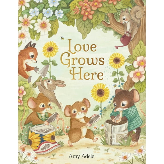 Love Grows Here, (Hardcover)