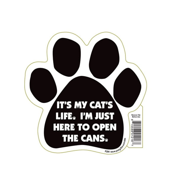 It's My Cat's Life. I'm Just Here to Open The Cans Paw Magnet by Pet Gifts USA is 5.5" x 5.5" Made for Vehicles and Refrigerators