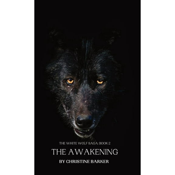 The Awakening: The White Wolf Saga Book 2, (Hardcover)