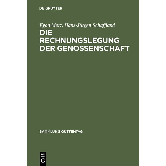 Sammlung Guttentag: Die Rechnungslegung Der Genossenschaft: Kommentar (Sonderausgabe Der Kommentierung Der Rechnungslegung Aus Lang/Weidmüller, Genossenschaftsgesetz, Kommentar, 32. Aufl.) (Other)