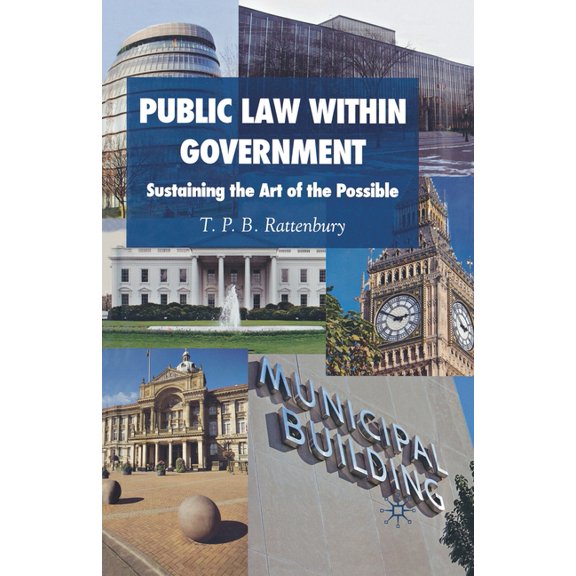 Public Law Within Government: Sustaining the Art of the Possible, (Paperback)