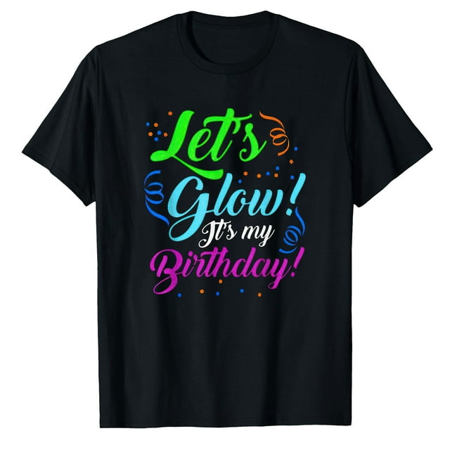 AALJY Let's Glow! C'est Mon T-Shirt Néon pour Fête d'Anniversaire