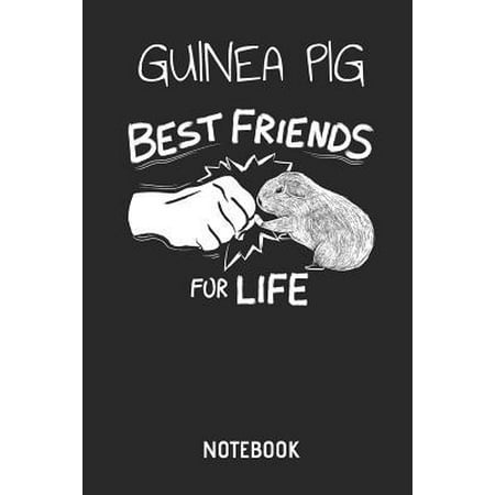 Guinea Pig Best Friends for Life Notebook: Cute Guinea Pig Lined Journal for Women, Men and Kids. Great Gift Idea for All Cavy Lover Boys and Girls.
