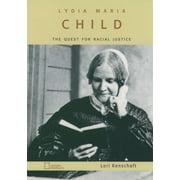 Angle View: Lydia Maria Child: The Quest for Racial Justice [Hardcover - Used]