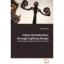 Urban Revitalisation through Lighting Design (Paperback)