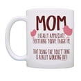 thumbnail image 2 of ThisWear Mom Birthday Gifts Everything You Taught Me Using the Toilet Funny Quote Mug for Moms Mug Cup Multi, 2 of 4