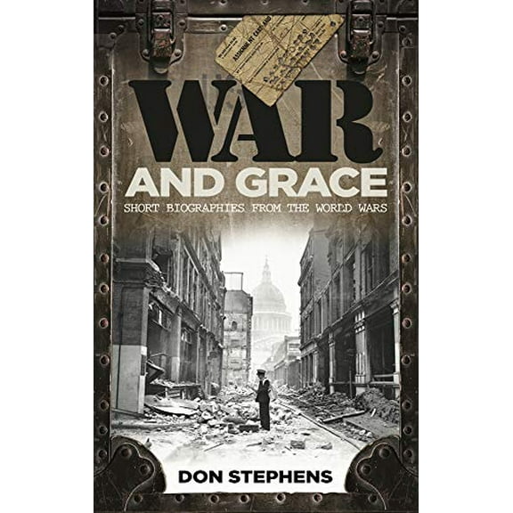 Pre-Owned War and Grace: Short Biographies from the World Wars (Paperback) 0852345941 9780852345948
