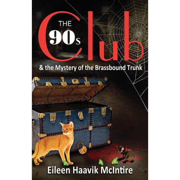 The 90s Club The 90s Club & The Mystery of the Brassbound Trunk, Book 6, (Paperback)
