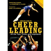 Complete Guide to Cheerleading (Paperback + DVD): All the Tips, Tricks, and Inspiration [Paperback - Used]
