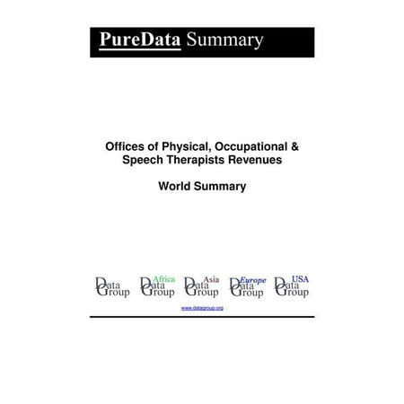 Offices of Physical, Occupational & Speech Therapists Revenues World Summary - (Best Physical Therapist In The World)