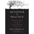 thumbnail image 1 of Metaphor in Practice: A Professional's Guide to Using the Science of Language in Psychotherapy, 1 of 3