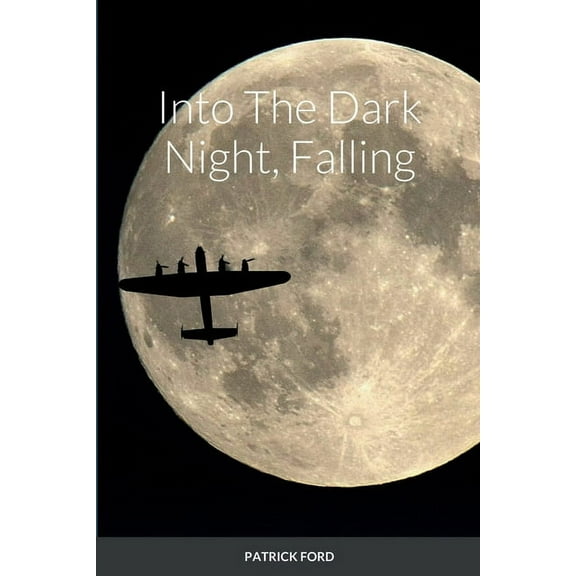Into The Dark Night, Falling, (Paperback)