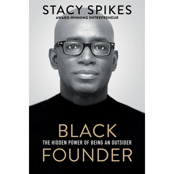 Black Founder: The Hidden Power of Being an Outsider, (Paperback)