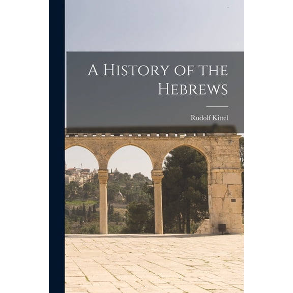 A History of the Hebrews (Paperback)