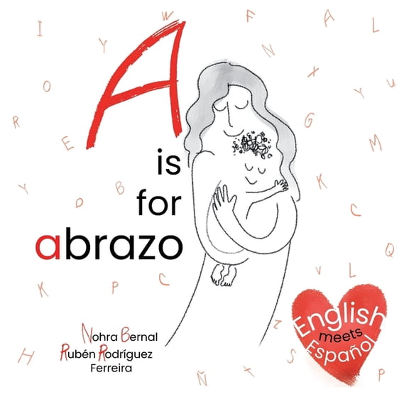 A is for abrazo: English meets Español, (Paperback)