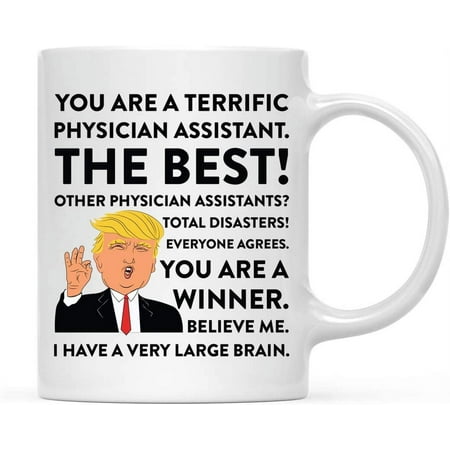

Andaz Press Funny President Donald Trump 11oz. Coffee Mug Gag Gift Terrific Physician Assistant 1-Pack Ceramic Christmas Birthday Drinking Cup Republican Democrat Political Satire