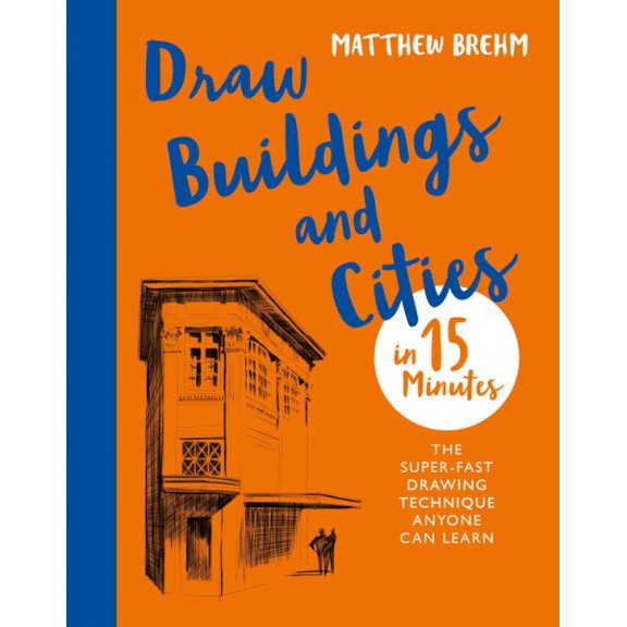 Pre-Owned Draw Buildings and Cities in 15 Minutes : Amaze your friends with your drawing skills (Paperback)