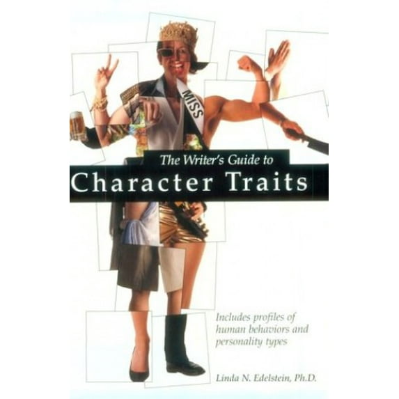 Pre-Owned The Writer's Guide to Character Traits: Includes Profiles of Human Behaviors and Personality Types (Hardcover) 0898799015 9780898799019