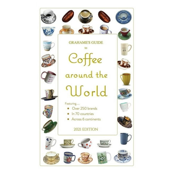 Grahame's Guide to Coffee around the World, (Paperback)