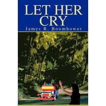 Let Her Cry (Paperback)