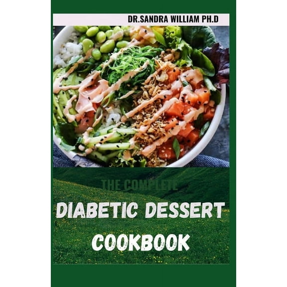 The Complete Diabetic Dessert Cookbook, (Paperback)