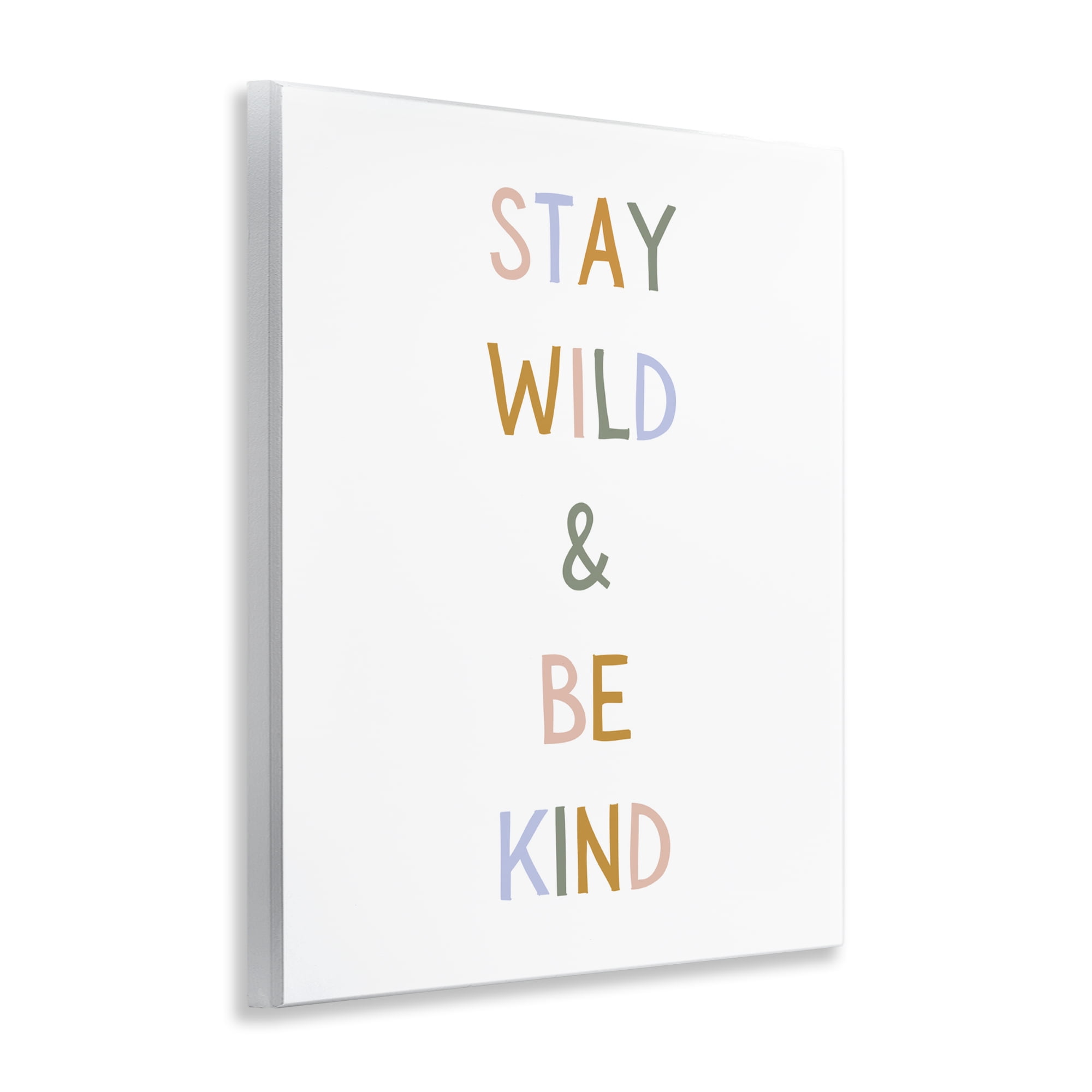 Stupell Industries Stay Wild Be Kind Wall Plaque Art, design by Katie Griggs