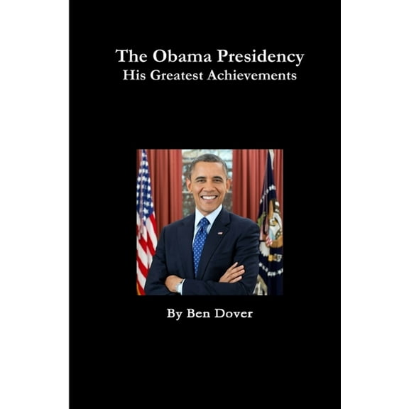 Obama's Greatest Achievements, (Paperback)