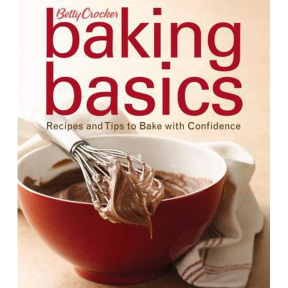 Pre-Owned Betty Crocker Baking Basics: Recipes and Tips to Bake With Confidence (Unknown) 047028661X 9780470286616