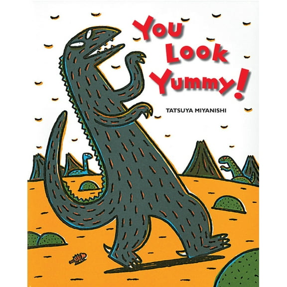 Tyrannosaurus You Look Yummy!, (Hardcover)