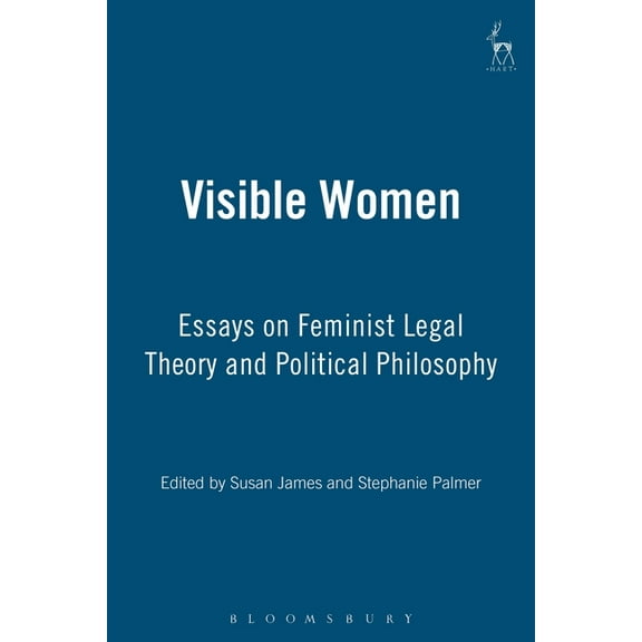 Visible Women: Essays on Feminist Legal Theory and Political Philosophy, (Hardcover)