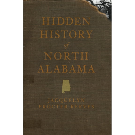 Hidden History of North Alabama