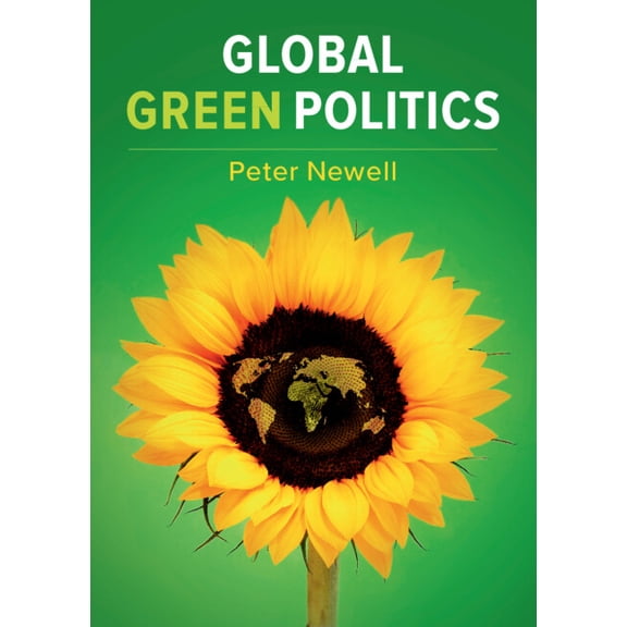 Global Green Politics, (Hardcover)