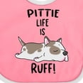 thumbnail image 4 of Inktastic Pittie Life is Ruff Spotted Pit Bull Boys or Girls Baby Bib, 4 of 4