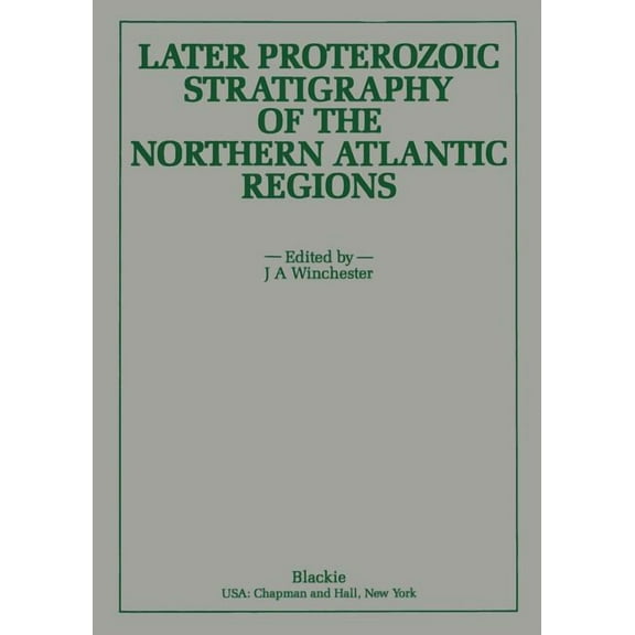 Later Proterozoic Stratigraphy of the Northern Atlantic Regions, (Paperback)