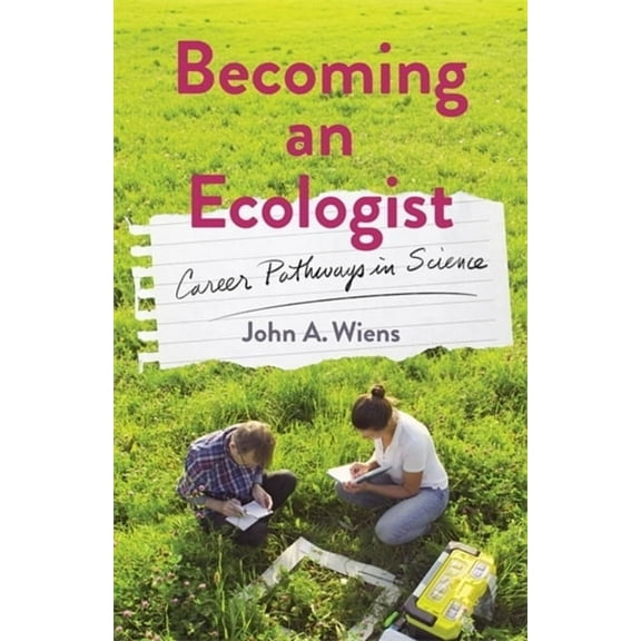 Becoming an Ecologist: Career Pathways in Science, (Paperback)