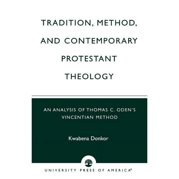Tradition Method & Contemporary Protestant Theology, (Paperback)