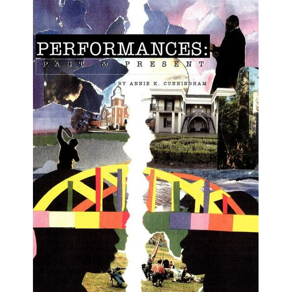 Performances: Past and Present (Paperback)