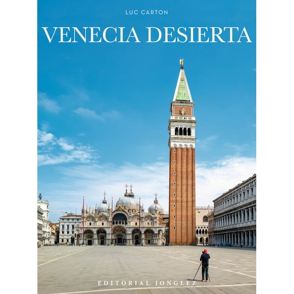 Jonglez photo books: Venecia Desierta (Hardcover)