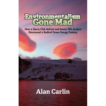 Environmentalism Gone Mad - 