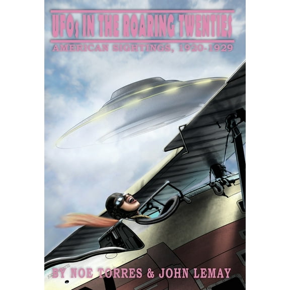 UFOs in the Roaring Twenties: American Sightings, 1920-1929 (Hardcover)