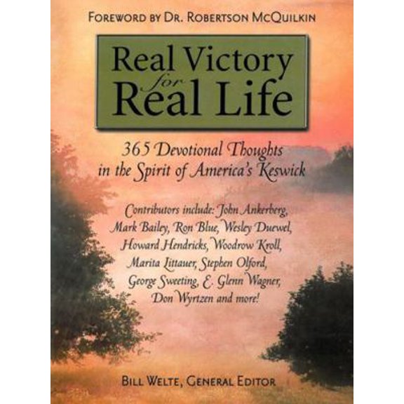 Pre-Owned Real Victory for Real Life: 365 Devotional Thoughts in the Spirit of America's Keswick (Paperback) 0875088538 9780875088532